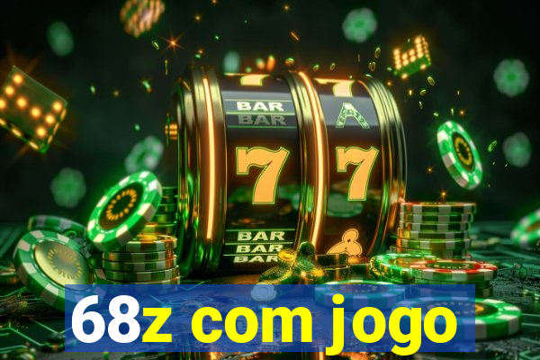 68z com jogo